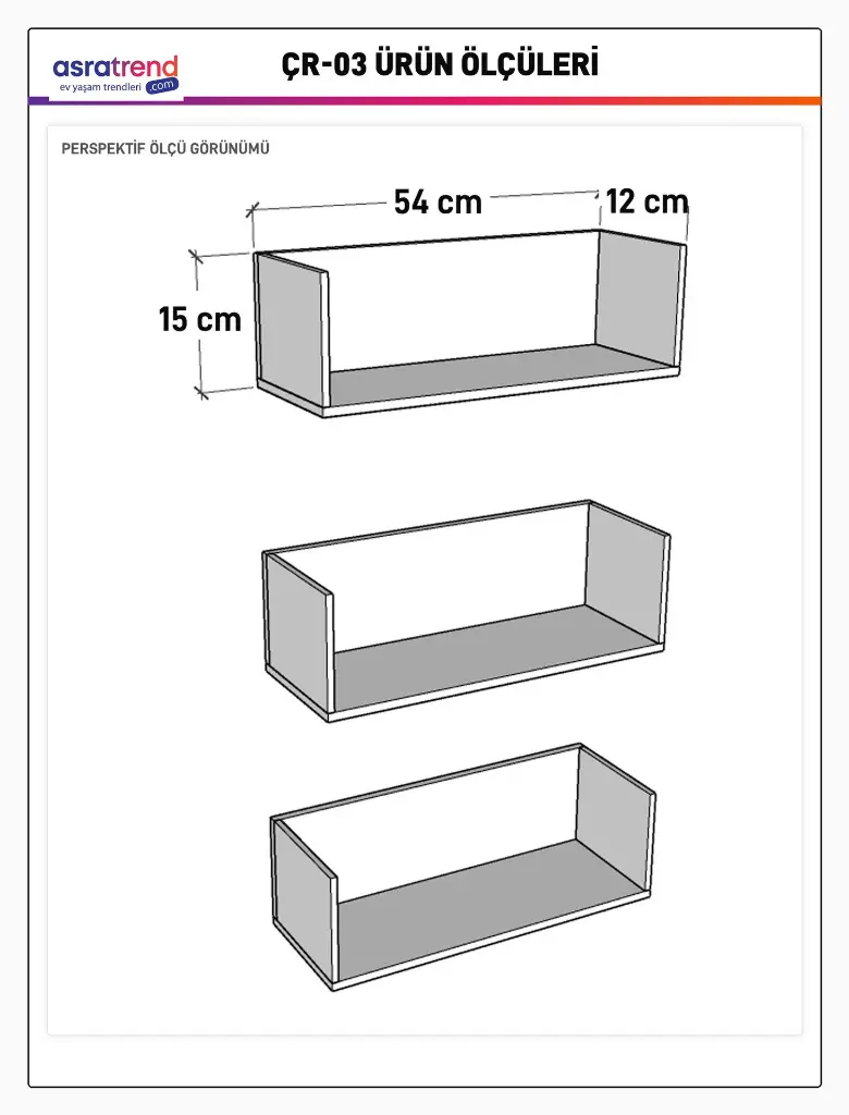 ÇR-03 ölçü şemasında üstteki rafın 54 cm genişlik, 12 cm derinlik ve 15 cm yükseklik değerleri gösteriliyor.